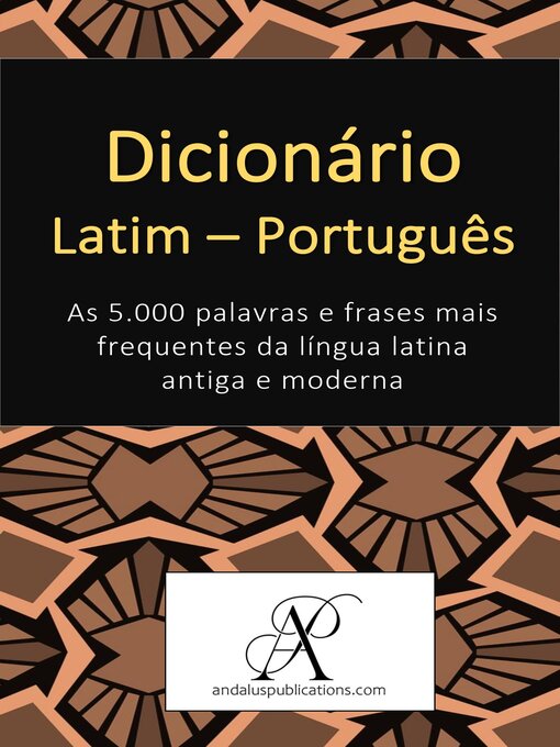 Title details for Dicionário Latim--Português by Andalus Publications (Português) - Available